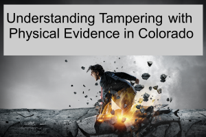 https-www-colorado-criminal-lawyer-online-com-wp-content-uploads-sites-261-2026-08-understanding-tampering-300x200-png
