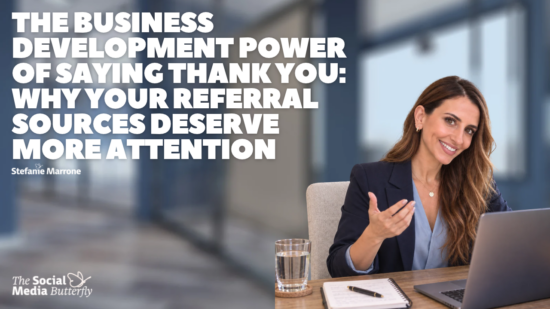The Business Development Power of Saying Thank You Why Your Referral Sources Deserve More Attention